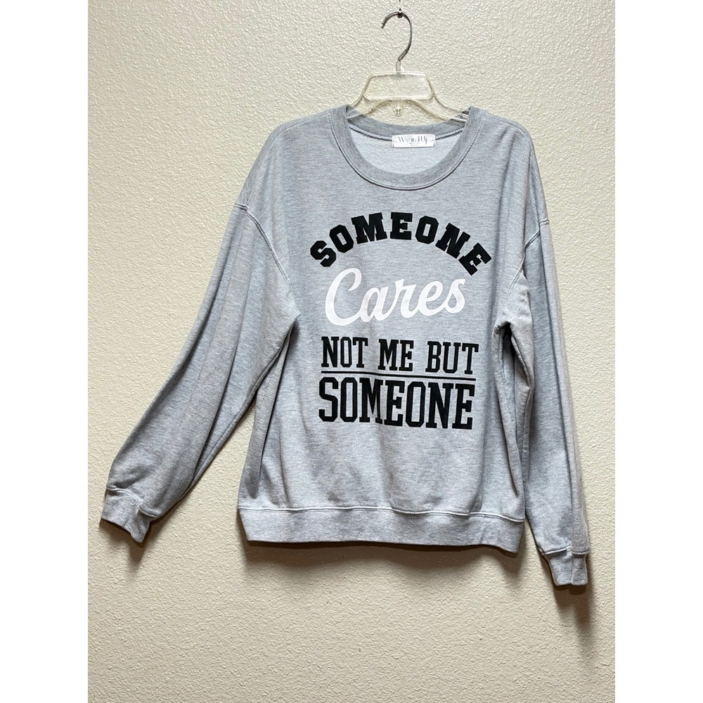 Wound Up Someone Cares Not Me But Someone Gray Graphic Sweatshirt XL 15-17